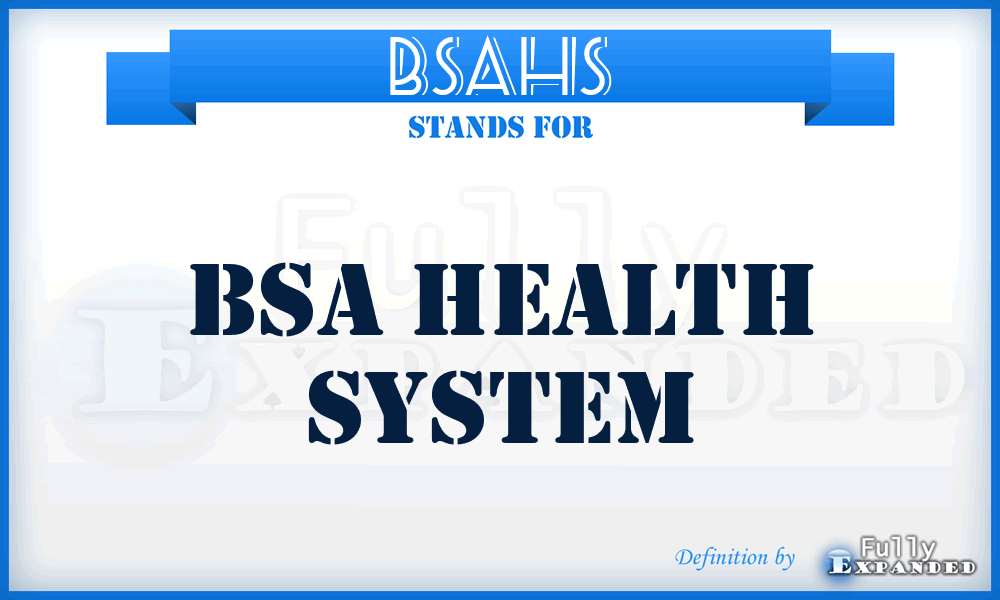 BSAHS - BSA Health System