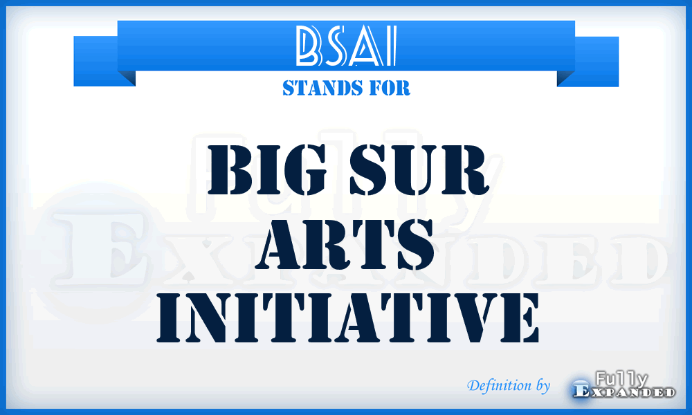 BSAI - Big Sur Arts Initiative