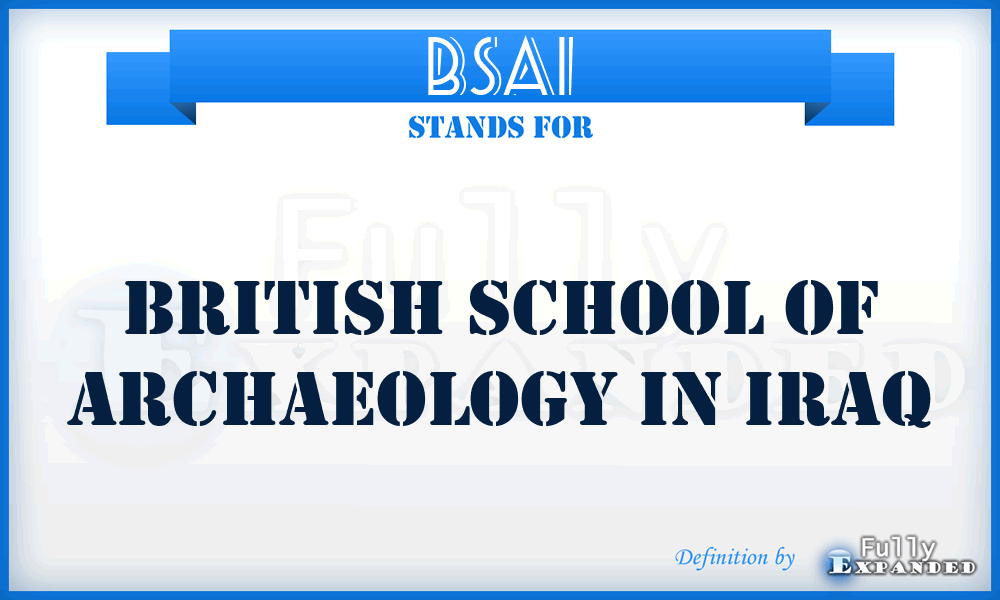 BSAI - British School of Archaeology in Iraq