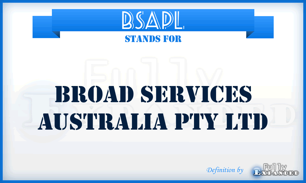 BSAPL - Broad Services Australia Pty Ltd