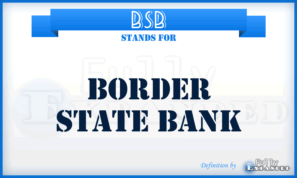 BSB - Border State Bank