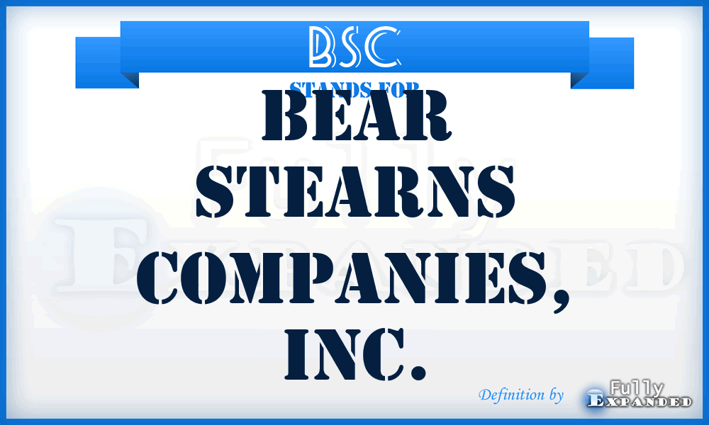 BSC - Bear Stearns Companies, Inc.