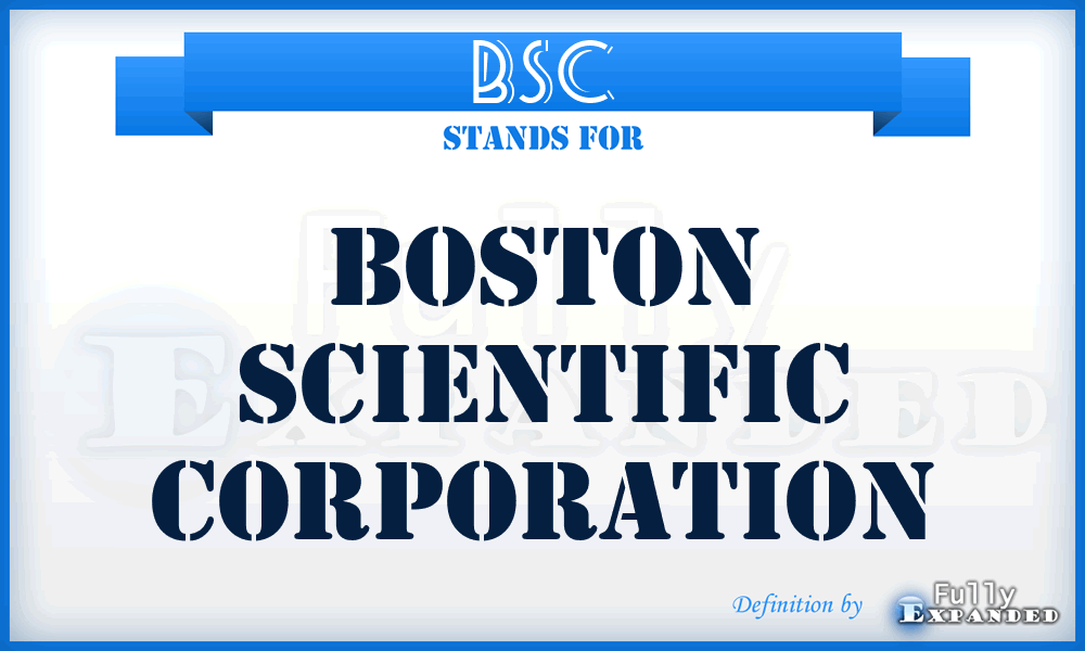 BSC - Boston Scientific Corporation