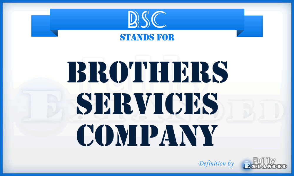 BSC - Brothers Services Company