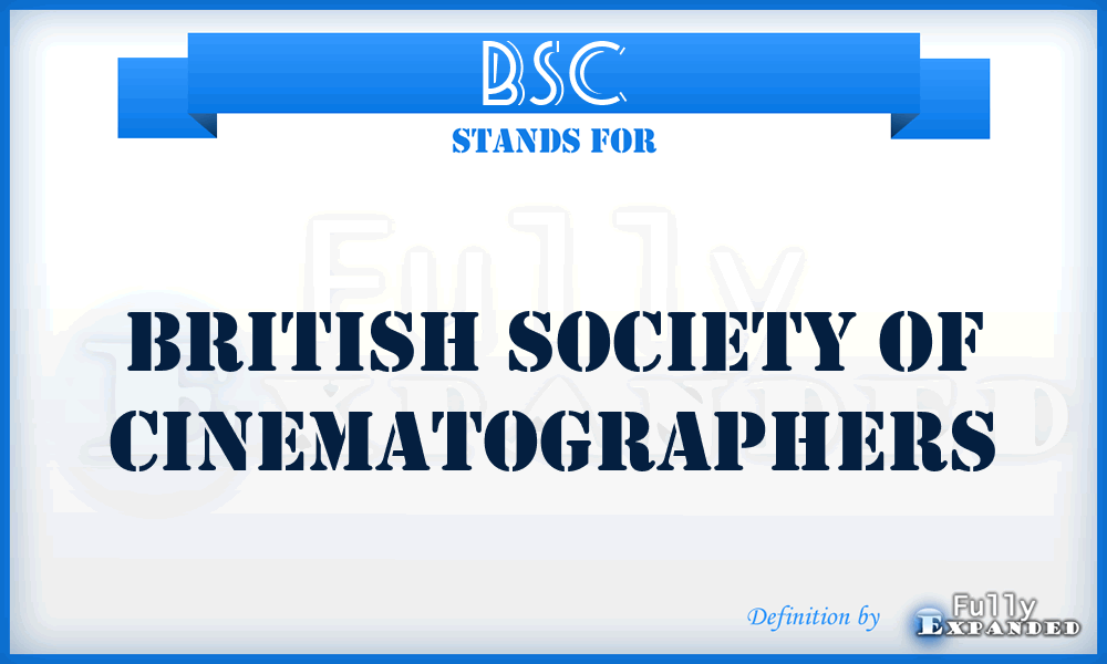 BSC - British Society of Cinematographers
