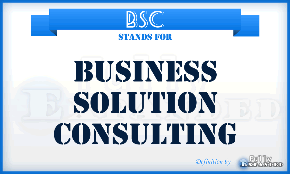BSC - Business Solution Consulting