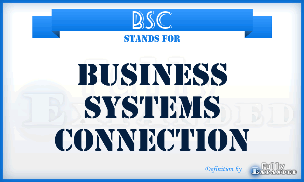 BSC - Business Systems Connection