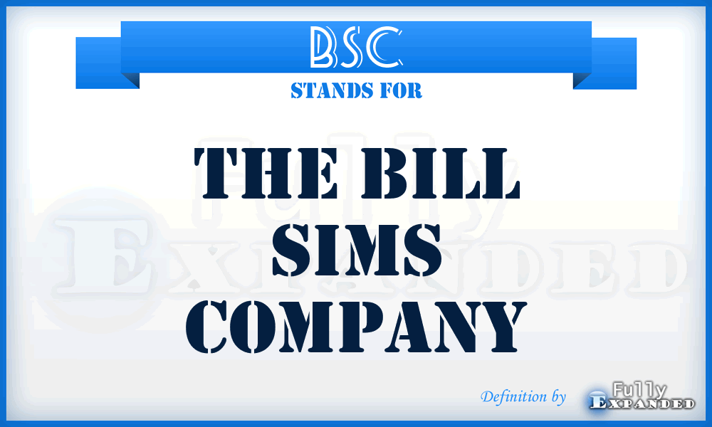 BSC - The Bill Sims Company