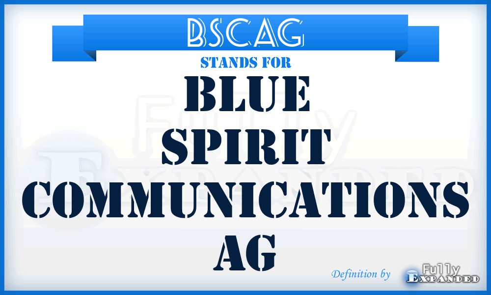 BSCAG - Blue Spirit Communications AG