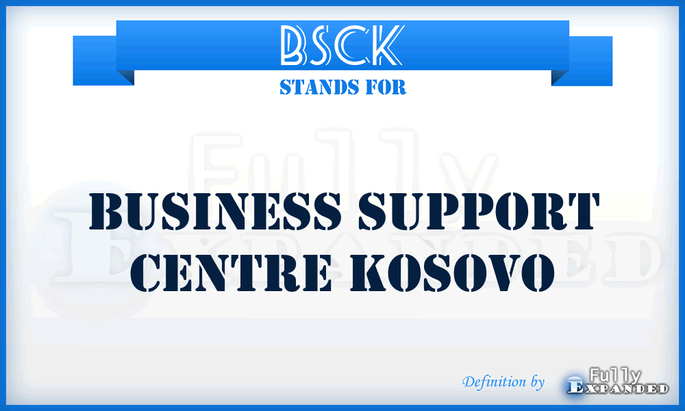 BSCK - Business Support Centre Kosovo