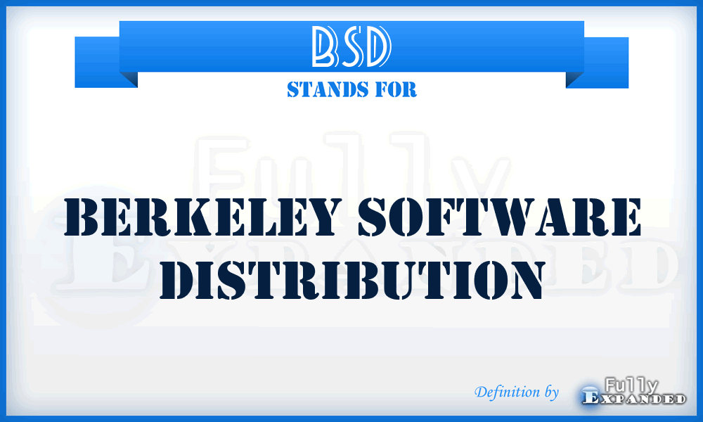 BSD - Berkeley software distribution
