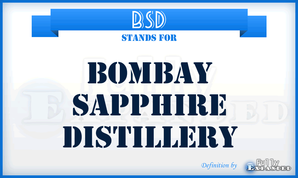 BSD - Bombay Sapphire Distillery