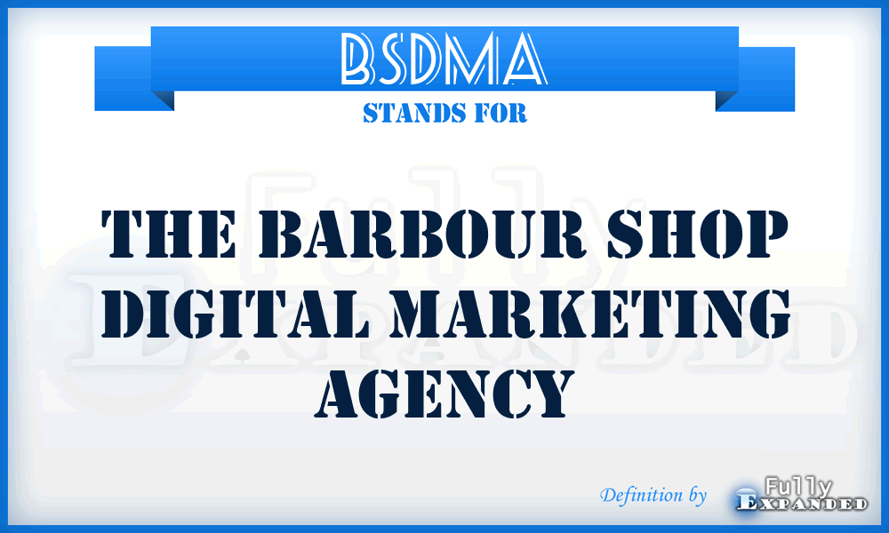 BSDMA - The Barbour Shop Digital Marketing Agency