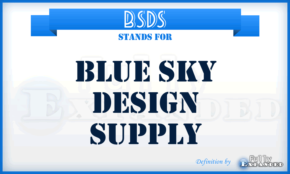 BSDS - Blue Sky Design Supply
