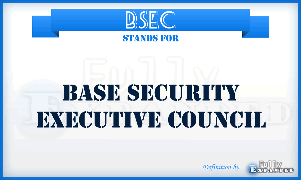 BSEC - base security executive council