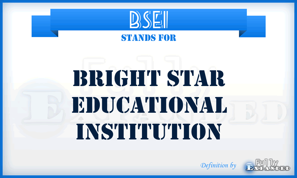 BSEI - Bright Star Educational Institution