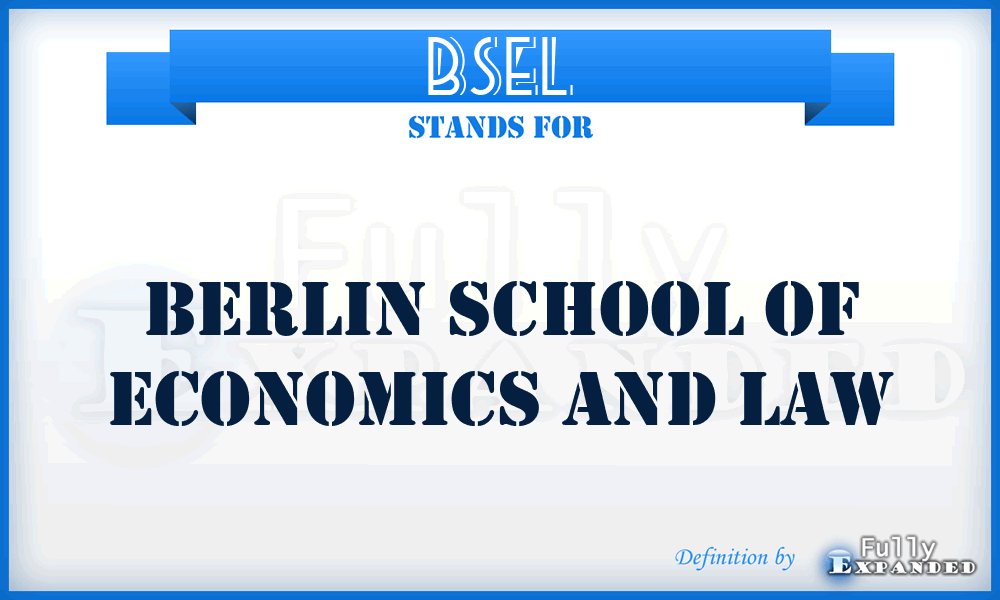 BSEL - Berlin School of Economics and Law