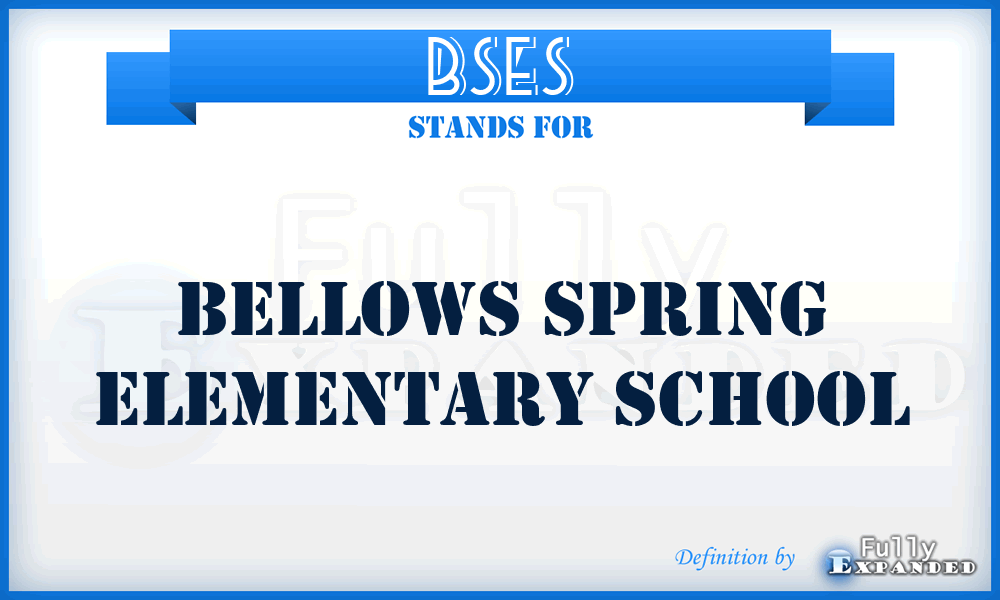 BSES - Bellows Spring Elementary School