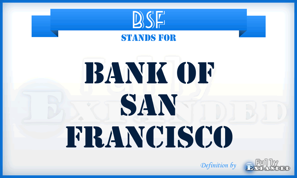 BSF - Bank of San Francisco