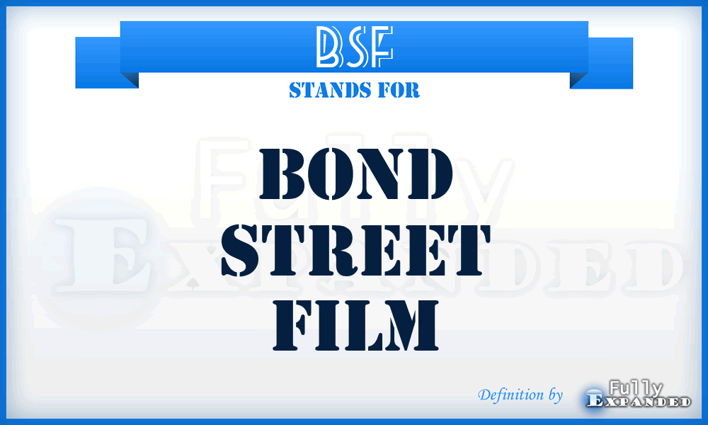 BSF - Bond Street Film