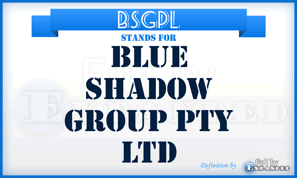 BSGPL - Blue Shadow Group Pty Ltd