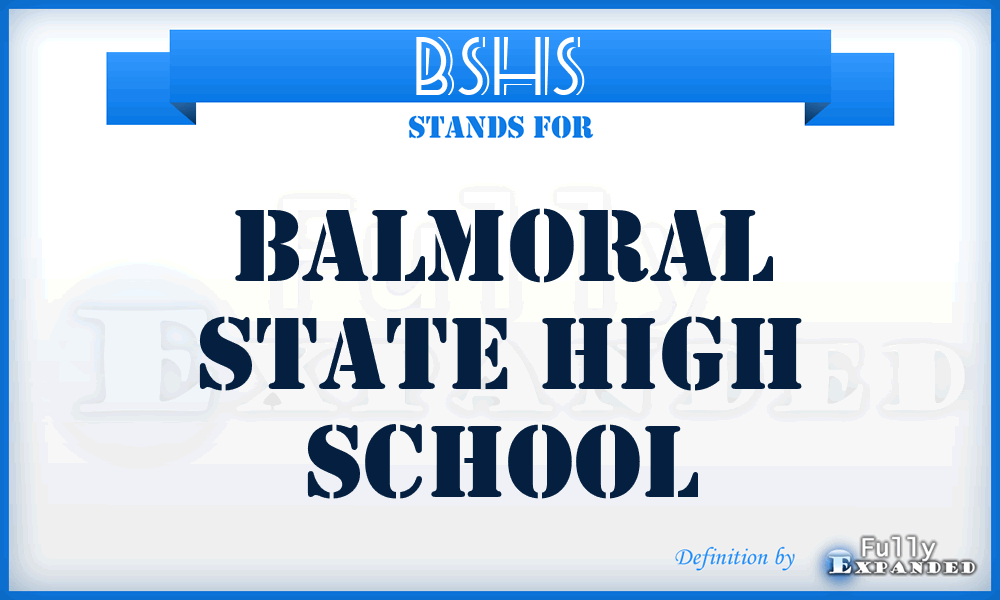 BSHS - Balmoral State High School