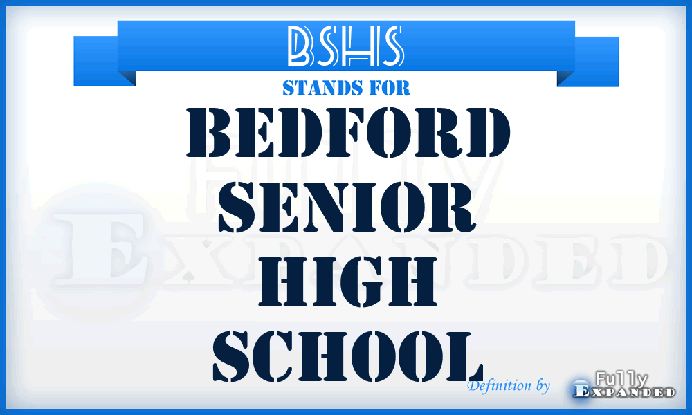 BSHS - Bedford Senior High School