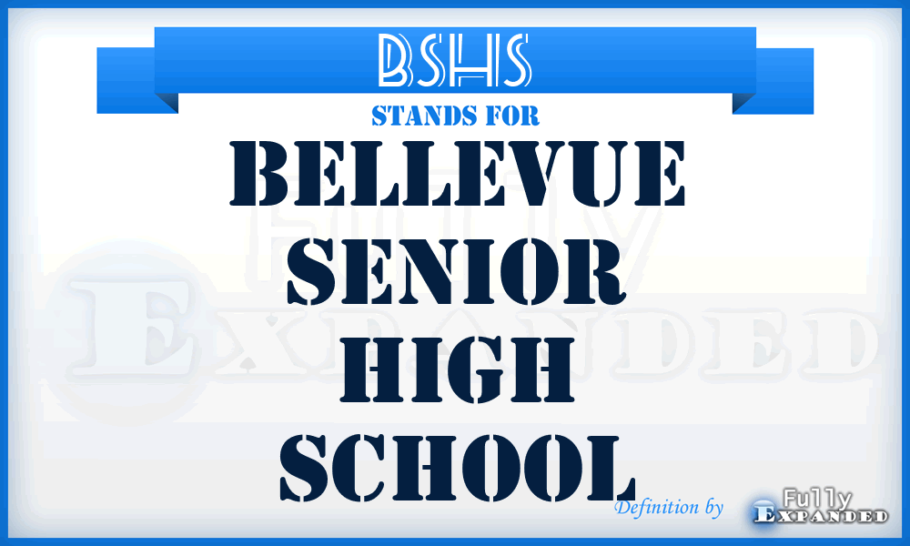 BSHS - Bellevue Senior High School