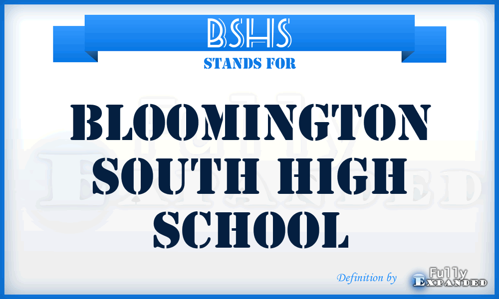 BSHS - Bloomington South High School