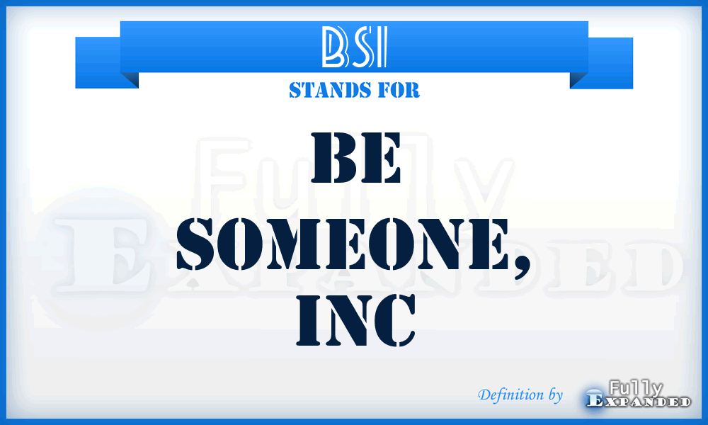 BSI - Be Someone, Inc