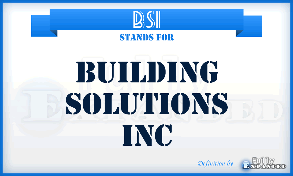 BSI - Building Solutions Inc