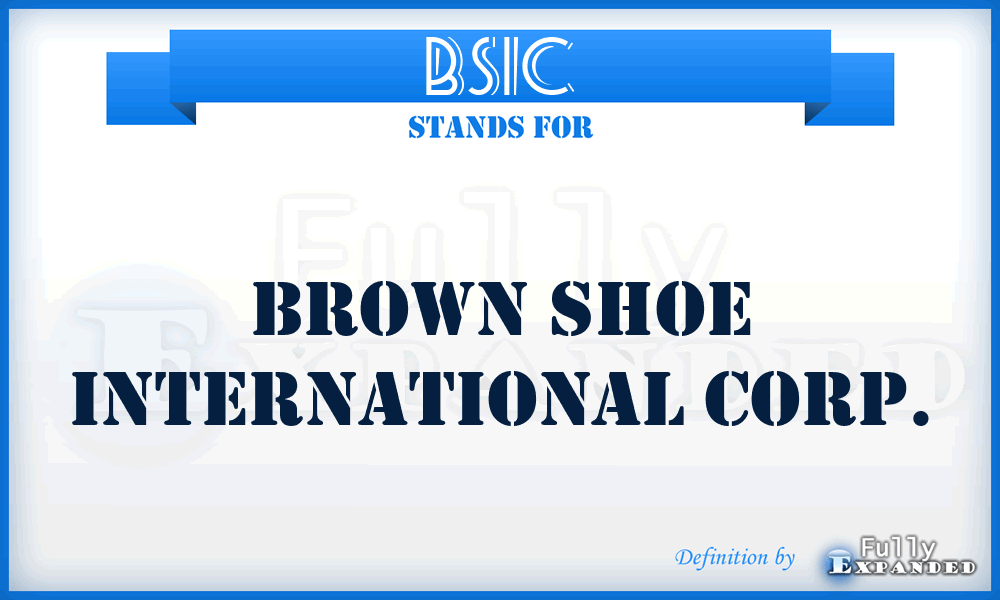 BSIC - Brown Shoe International Corp.
