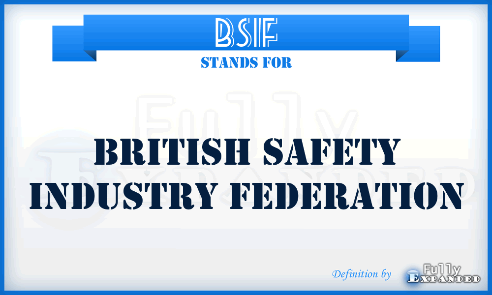 BSIF - British Safety Industry Federation