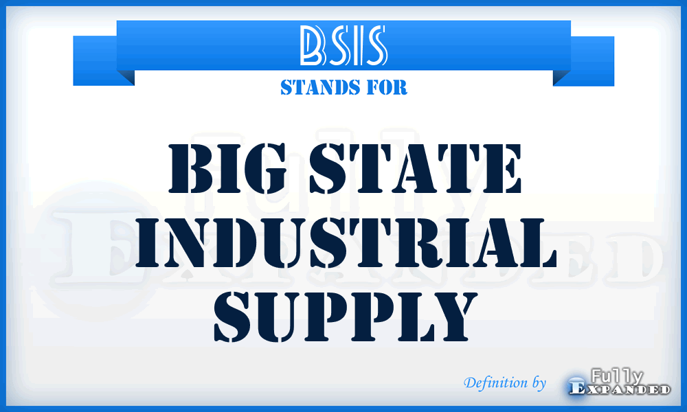 BSIS - Big State Industrial Supply