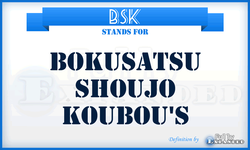 BSK - Bokusatsu Shoujo Koubou's