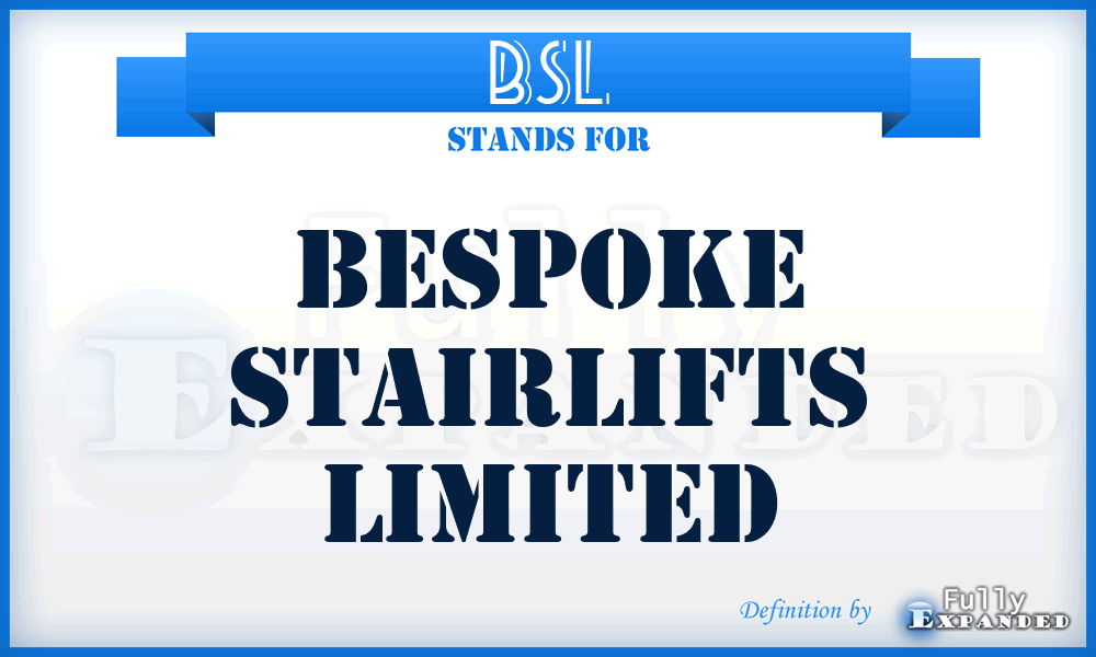 BSL - Bespoke Stairlifts Limited