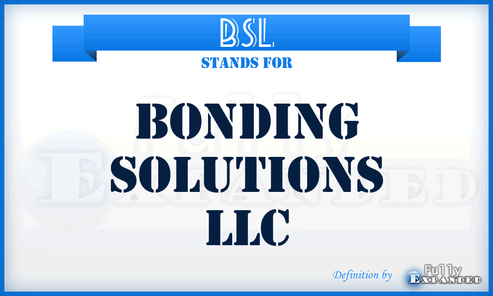 BSL - Bonding Solutions LLC