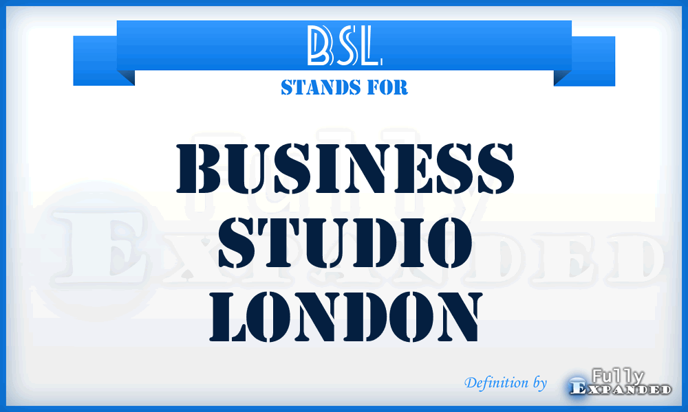 BSL - Business Studio London