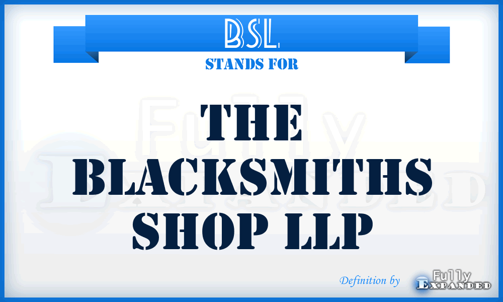 BSL - The Blacksmiths Shop LLP