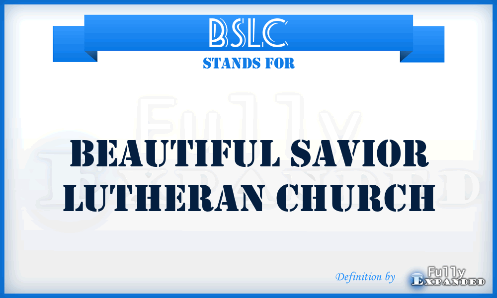 BSLC - Beautiful Savior Lutheran Church