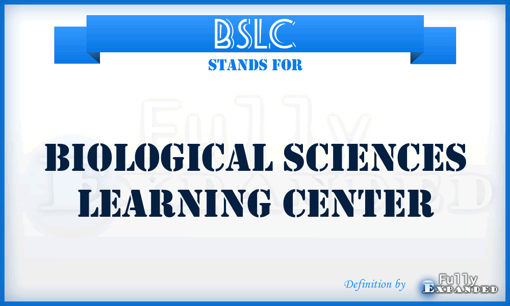 BSLC - Biological Sciences Learning Center