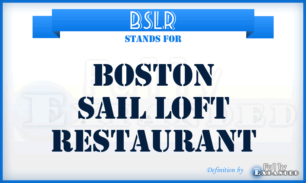 BSLR - Boston Sail Loft Restaurant