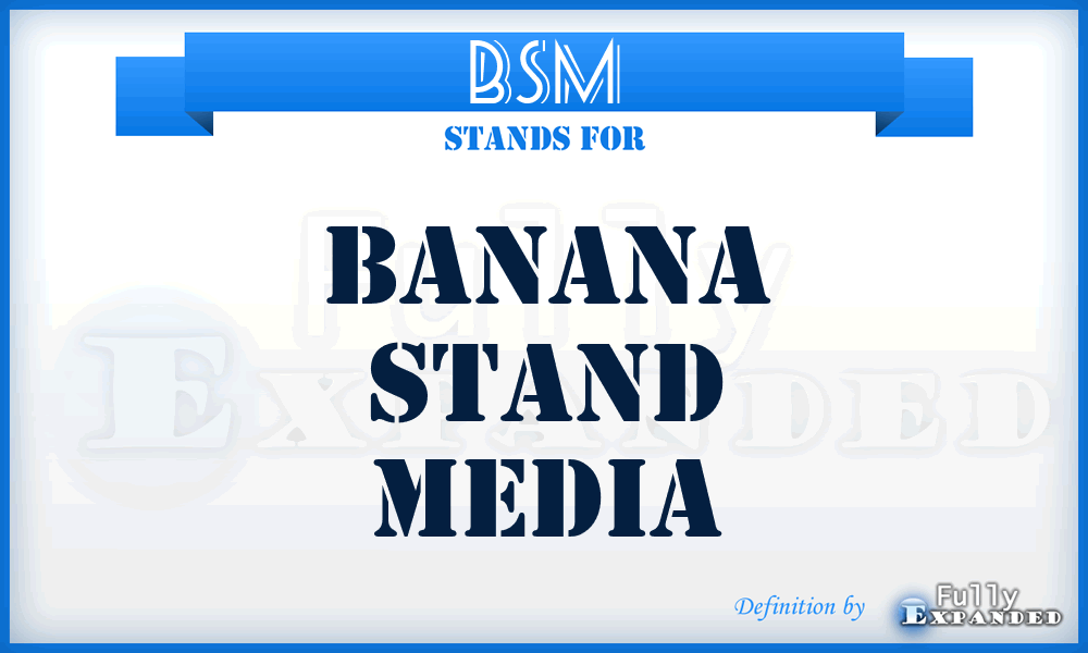 BSM - Banana Stand Media