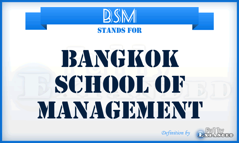 BSM - Bangkok School of Management