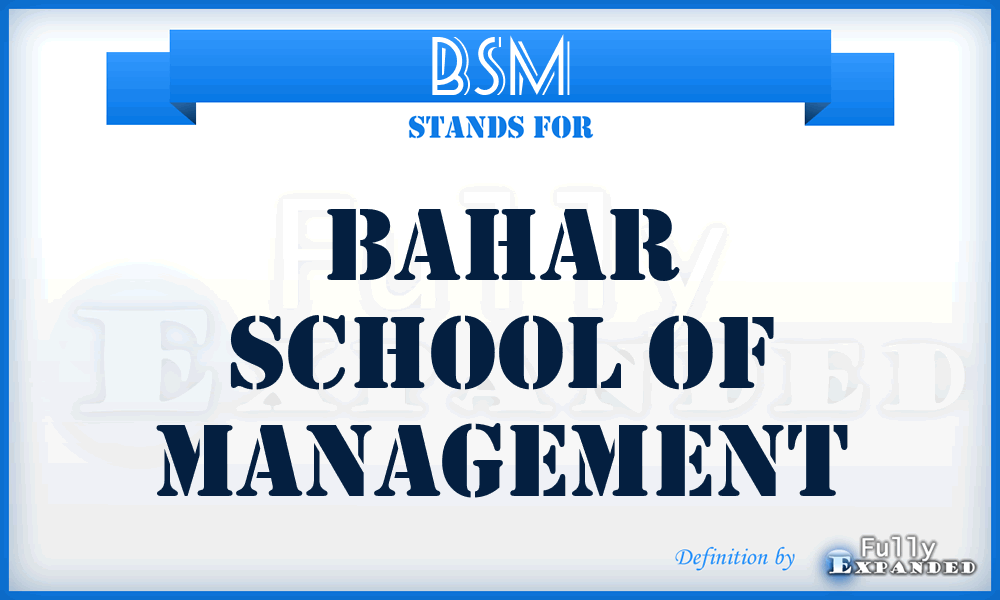 BSM - Bahar School of Management