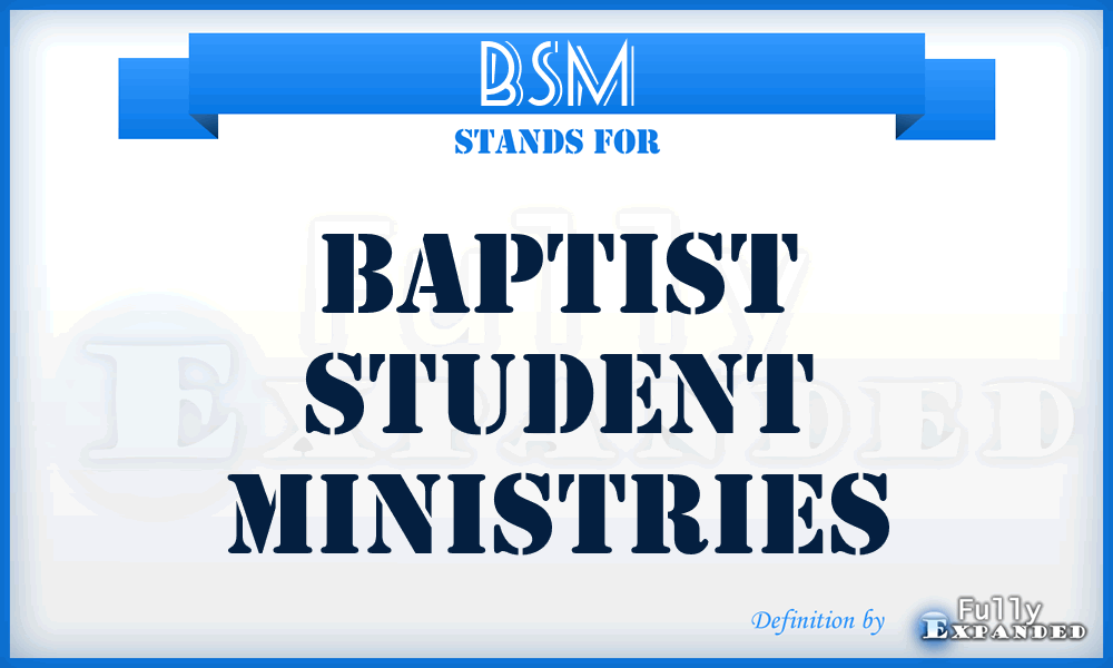 BSM - Baptist Student Ministries