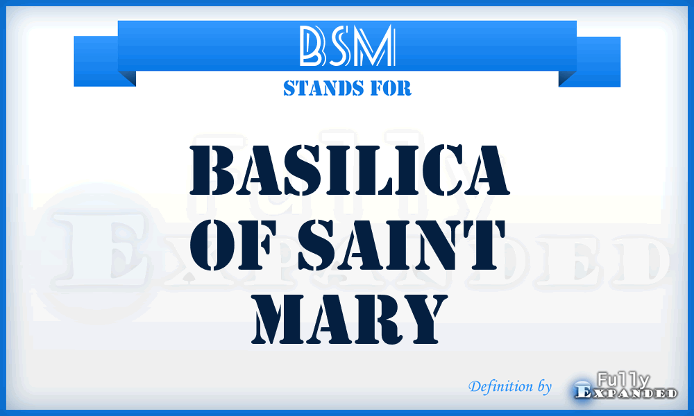 BSM - Basilica of Saint Mary