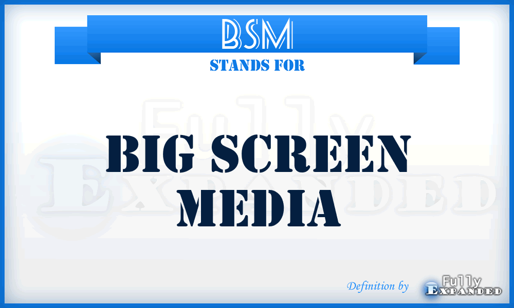 BSM - Big Screen Media
