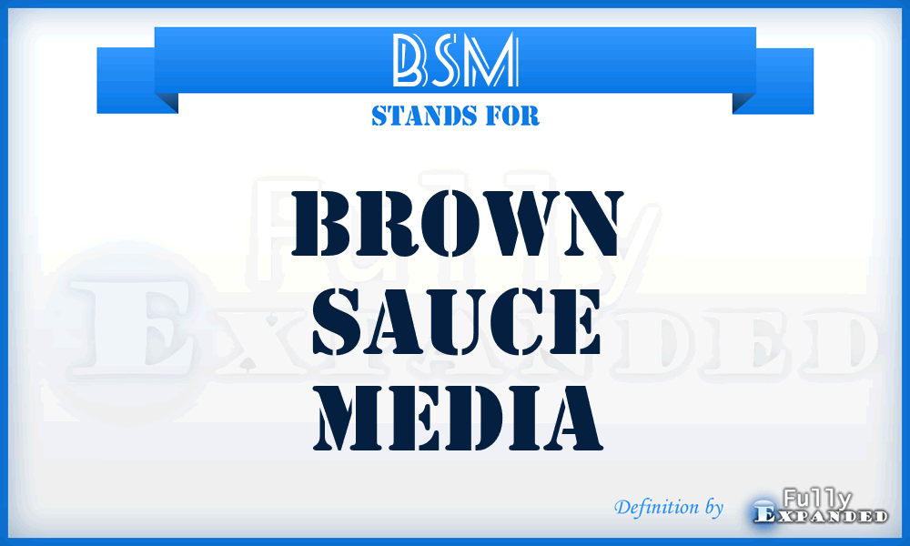 BSM - Brown Sauce Media