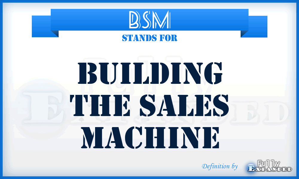 BSM - Building the Sales Machine